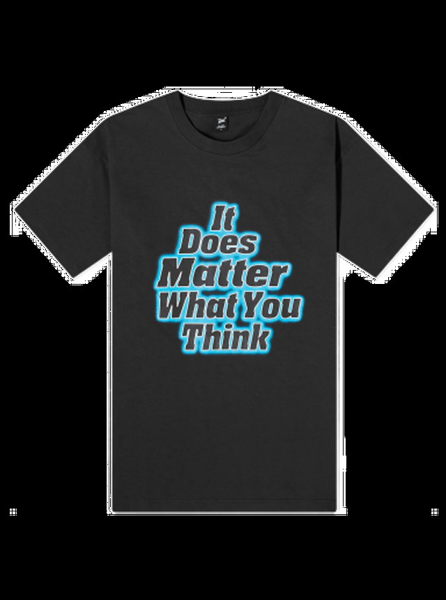 It Does Matter What You Think T-Shirt