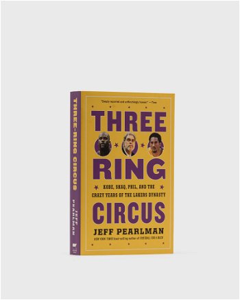gestalten Three-Ring Circus - Kobe, Shaq, Phil, And The Crazy Years Of The Lakers Dynasty" By Jeff Pearlman 9780358627968
